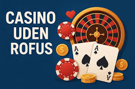 Nye Casinoer Uden ROFUS En Verdens Udforskning