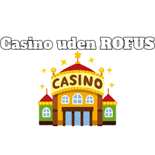 Online Casino Uden Rufus En Guide til Udenlandske Spilmuligheder