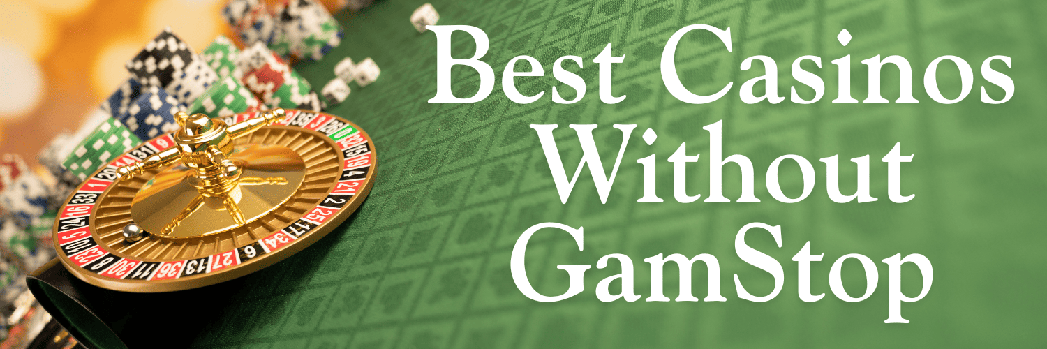 Exploring Casinos Not on Gamstop UK Your Guide to Alternative Gaming Options -1978210292
