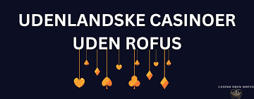 Online Casino Uden Om Rufus En Guide til Spil og Underholdning